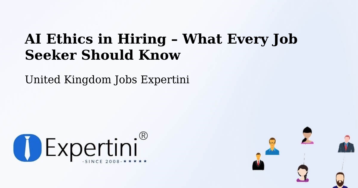 AI Ethics in Recruitment & Hiring – Dinton - Dinton, United Kingdom Jobs Expertini