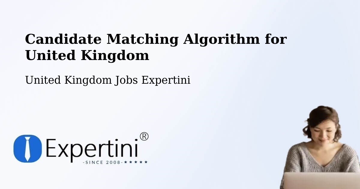 Candidate Matching Algorithm Overview – Dinton - United Kingdom Jobs Expertini