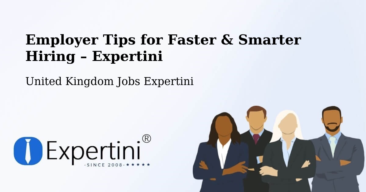 Employer Tips for Hiring & Recruitment – Dinton - Dinton, United Kingdom Jobs Expertini