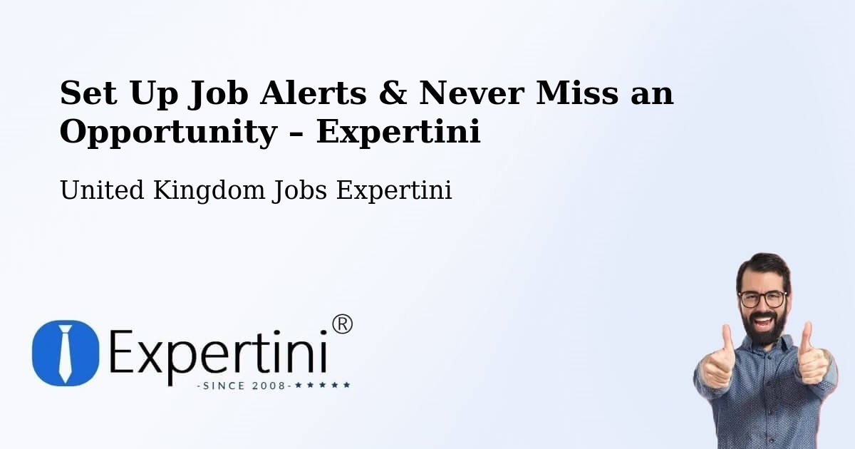 Job Alerts Guide – Get Notified About New Jobs in Dinton - Dinton, United Kingdom Jobs Expertini