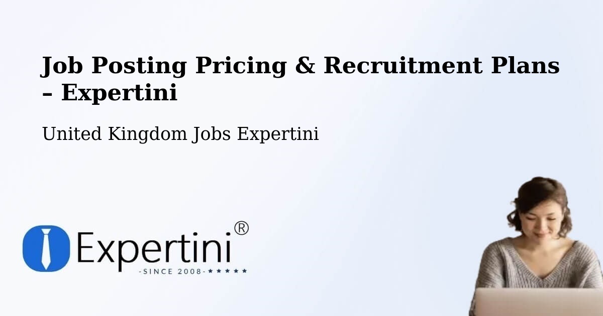 Job Posting Pricing & Recruitment Plans – Dinton - Dinton, United Kingdom Jobs Expertini
